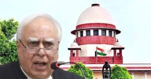 सुप्रीम कोर्ट में कपिल सिब्बल को फटकार: हर चीज में ED मत घसीटिए, CM केस में जज सख्त