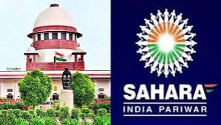 SEBI बनाम सहारा मामला, निवेशकों के पैसे पर सुप्रीम कोर्ट में सुनवाई